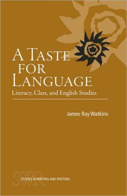 James Ray Watkins' A Taste for Language